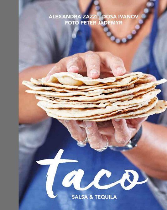 Zazzi, Alexandra | Ivanov, Dosa | Taco, salsa & tequila