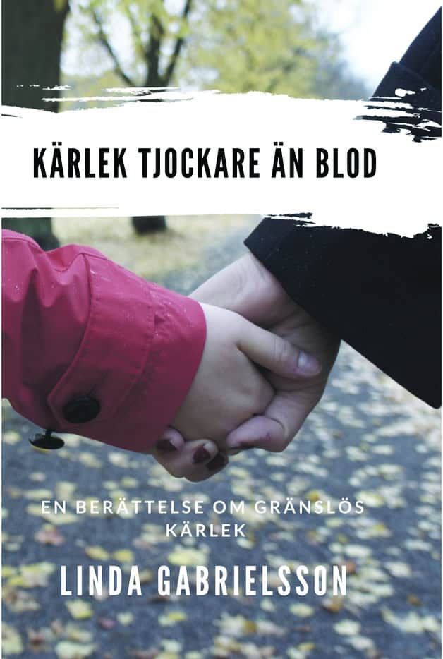 Gabrielsson, Linda | Kärlek tjockare än blod