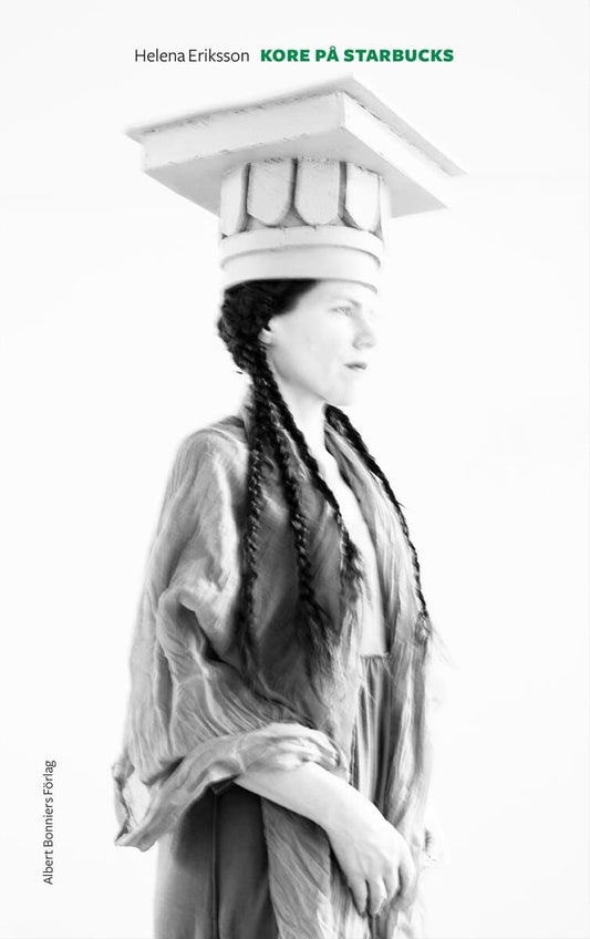 Eriksson, Helena | Kore på Starbucks