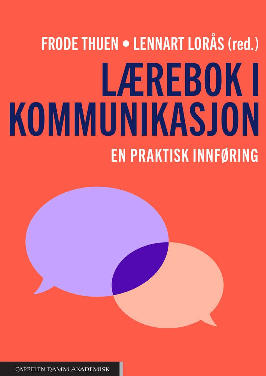 Thuen, Frode | Lorås, Lennart [red.] | Lærebok i kommunikasjon : En praktisk innføring