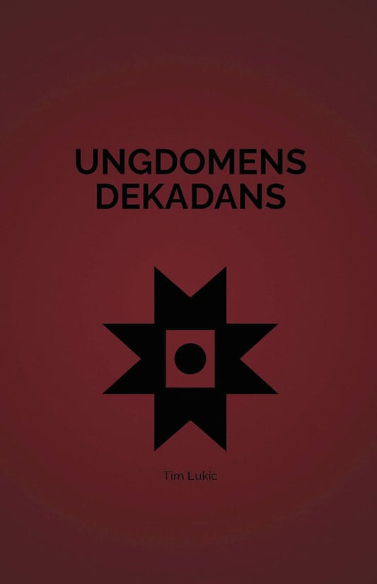 Lukic, Tim | Ungdomens Dekadans