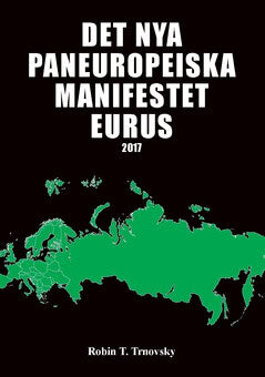 T. Trnovsky, Robin | Det nya paneuropeiska manifestet Eurus (2017)