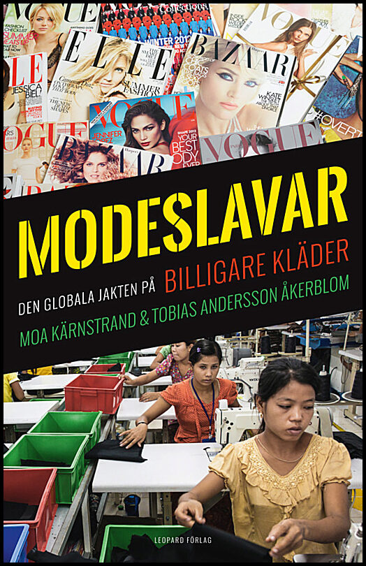Kärnstrand, Moa | Modeslavar : Den globala jakten på billigare kläder