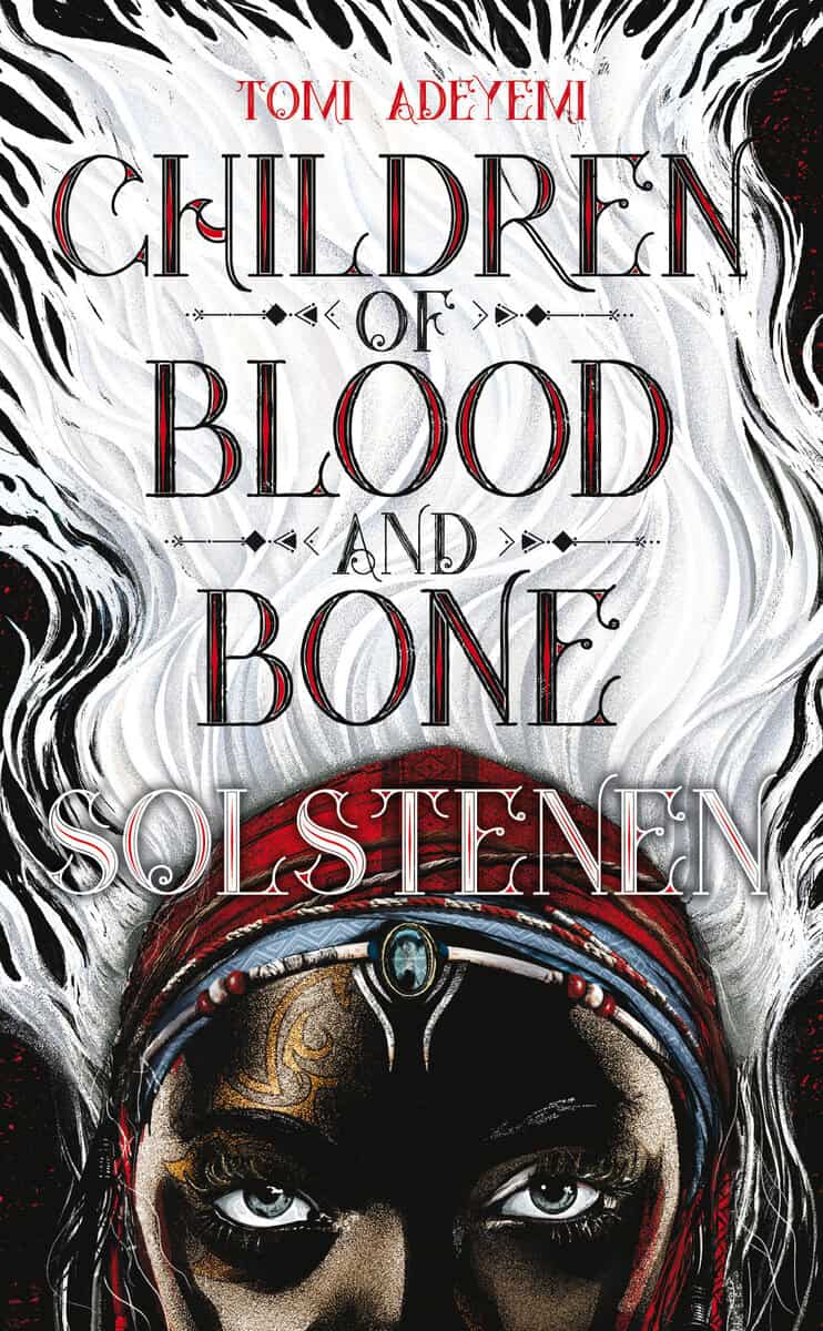 Adeyemi, Tomi | Children of blood and bone. Solstenen