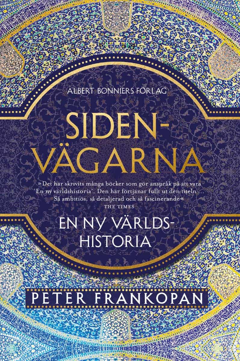 Frankopan, Peter | Sidenvägarna : En ny världshistoria