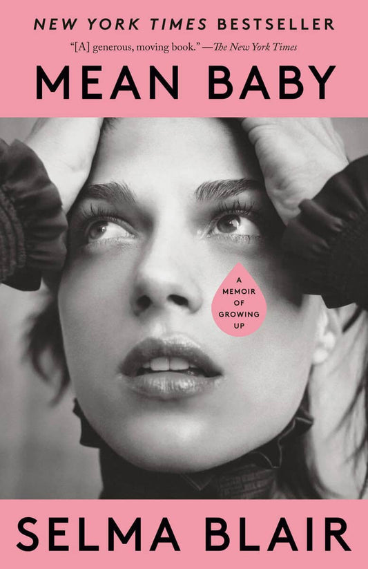 Blair, Selma | Mean Baby : A Memoir of Growing Up