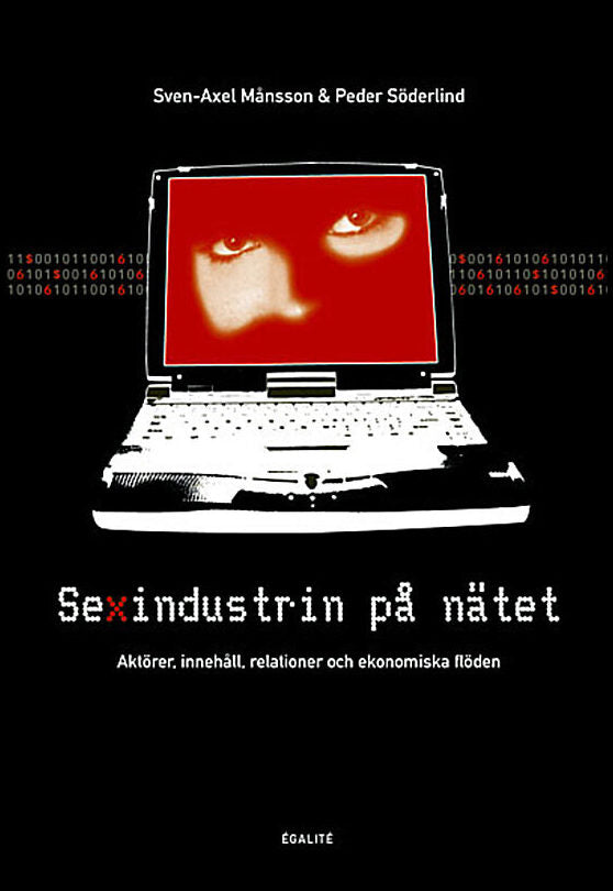 Månsson, Sven-Axel| Peter, Söderlind | Sexindustrin på nätet : Aktörer, innehåll, relationer och ekonomiska flöden