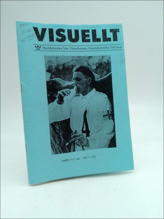 Visuellt : Meddelanden från Västerbottens Idrottshistoriska Sällskap. Nummer 16-24, 26-28, 29, 31-32 & 34 [15 nummer] [V...