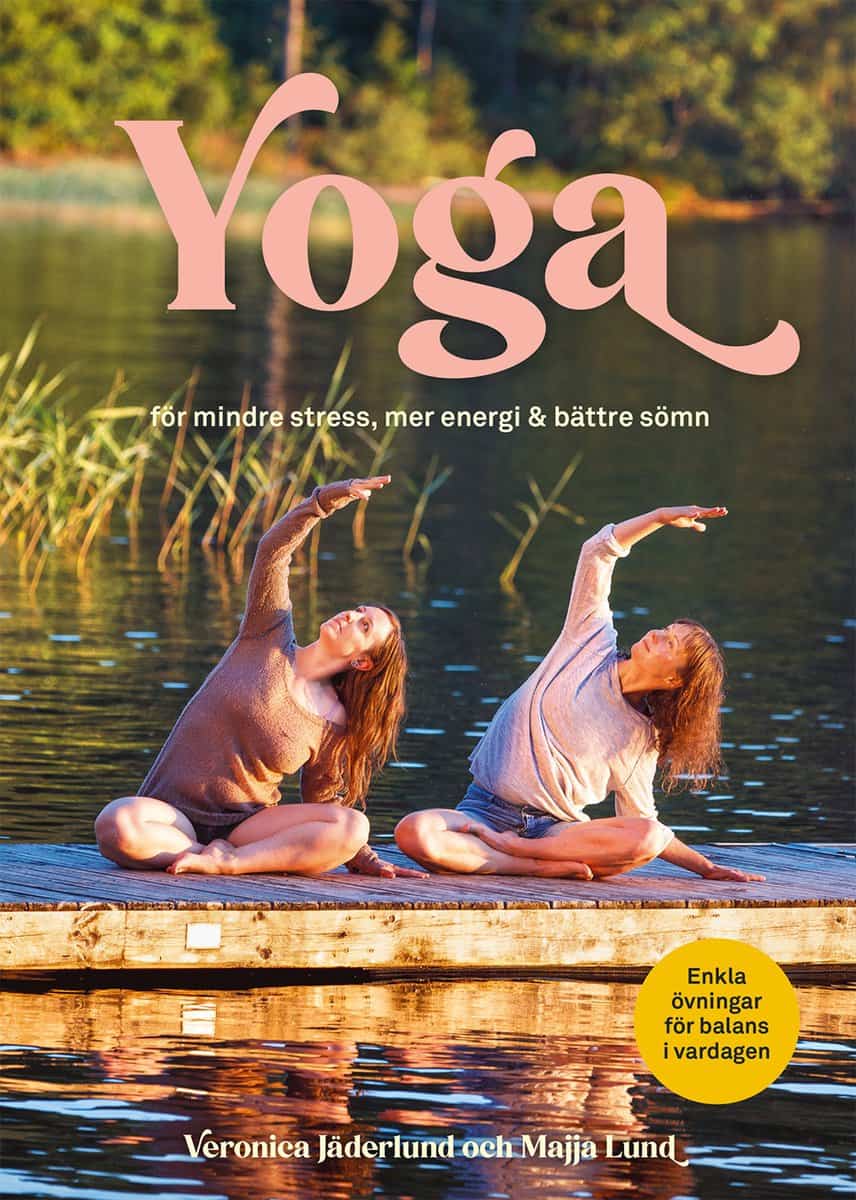 Löwenbok, Veronica | Lund, Majja | Yoga för mindre stress, mer energi & bättre sömn