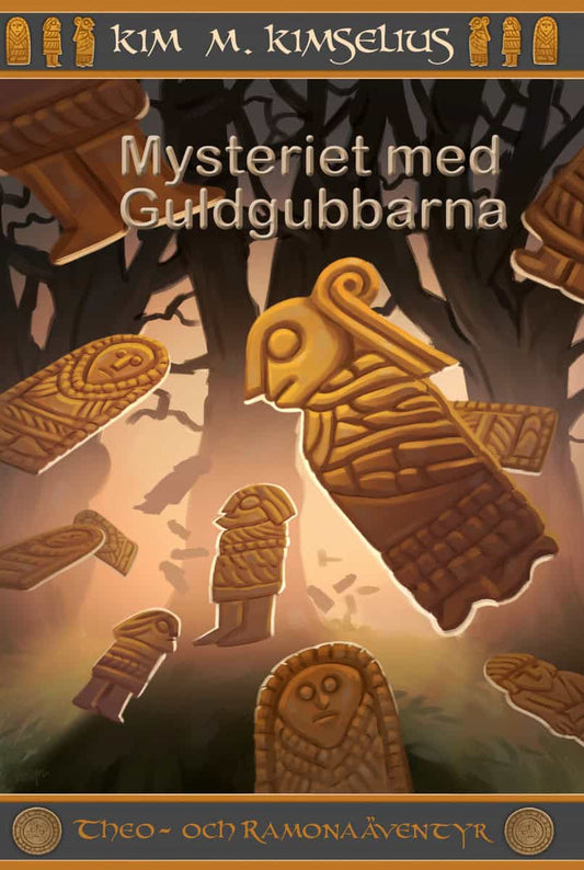 Kimselius, Kim M. | Mysteriet med Guldgubbarna