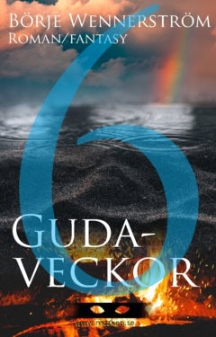 Wennerström, Börje | 6 Gudaveckor