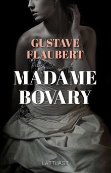 Flaubert, Gustave | Madame Bovary (lättläst)