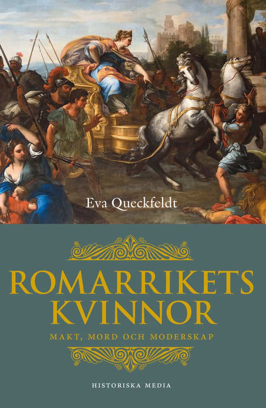 Queckfeldt, Eva | Romarrikets kvinnor : Makt, mord och moderskap