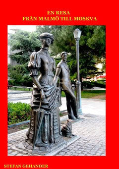 Gehander, Stefan | En resa från Malmö till Moskva