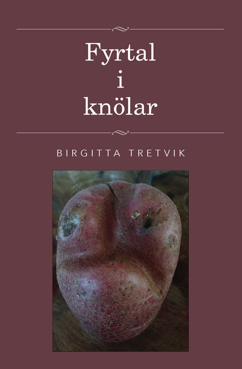 Tretvik, Birgitta | Fyrtal i knölar