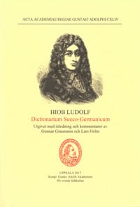 Graumann, Gunnar| Holm, Lars | Hiob Ludolf : Dictionarium Sueco-Germanicum