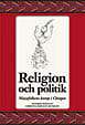 Hofmann, Manfred | Hofmann Runquist, Christina | Religion och politik : Mayafolkens kamp i Chiapas