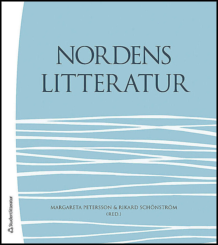 Petersson, Margareta | Schönström, Rikard [red.] | Nordens litteratur