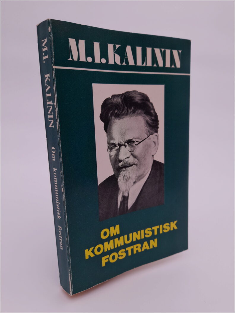 Kalinin, M. I. | Om kommunistisk fostran