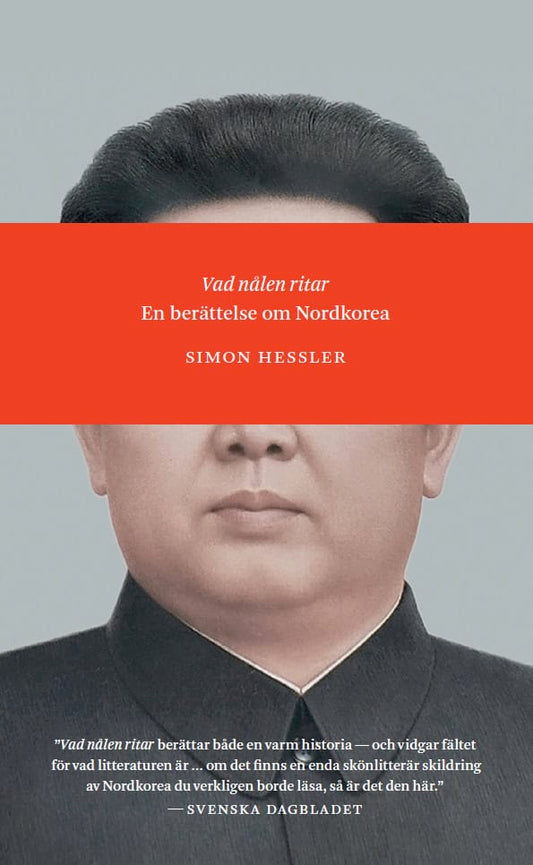 Hessler, Simon | Vad nålen ritar : En berättelse om Nordkorea