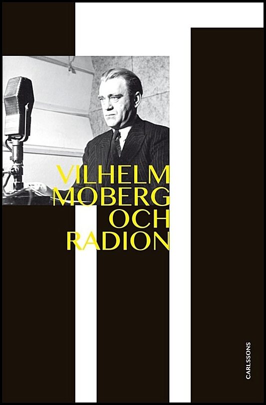 Elgemyr, Göran | Vilhelm Moberg och radion : Dramatikern och den obekväme sanningssägaren