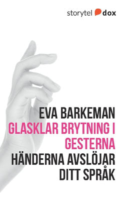 Barkeman, Eva | Glasklar brytning i gesterna