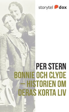 Stern, Per | Bonnie och Clyde – Historien om deras korta liv