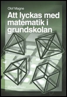 Magne, Olof | Att lyckas med matematik i grundskola
