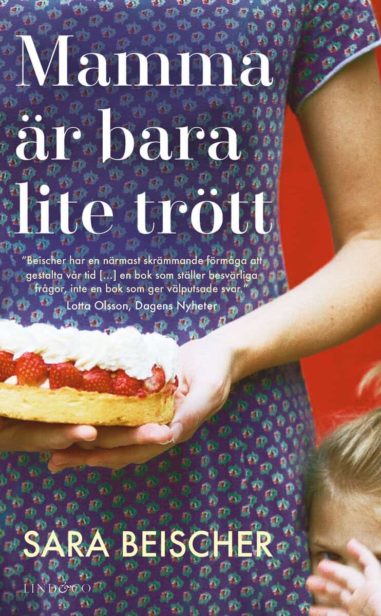 Beischer, Sara | Mamma är bara lite trött