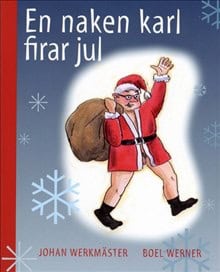 Werkmäster, Johan | En naken karl firar jul / Lättläst