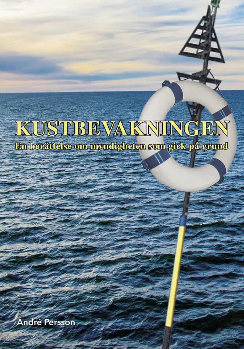 Persson, André | Kustbevakningen : En berättelse om myndigheten som gick på grund