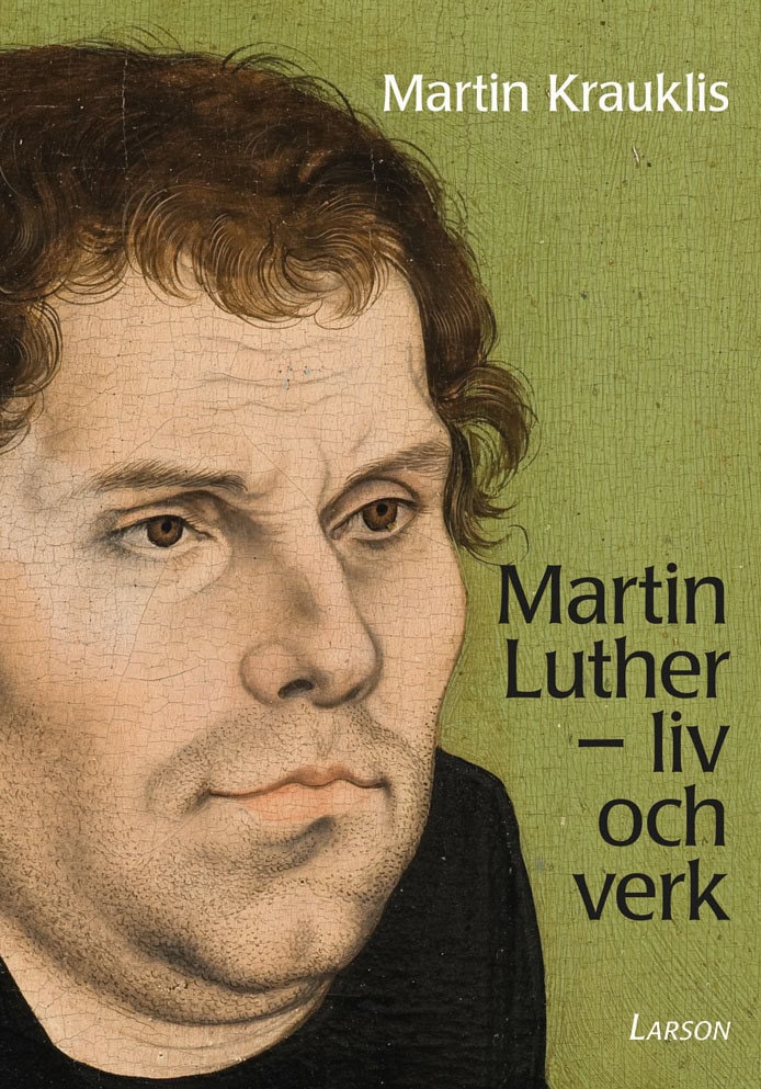 Krauklis, Martin | Martin Luther : Liv och verk