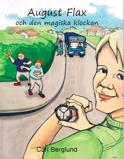 Berglund, Carl | August Flax och den magiska klockan