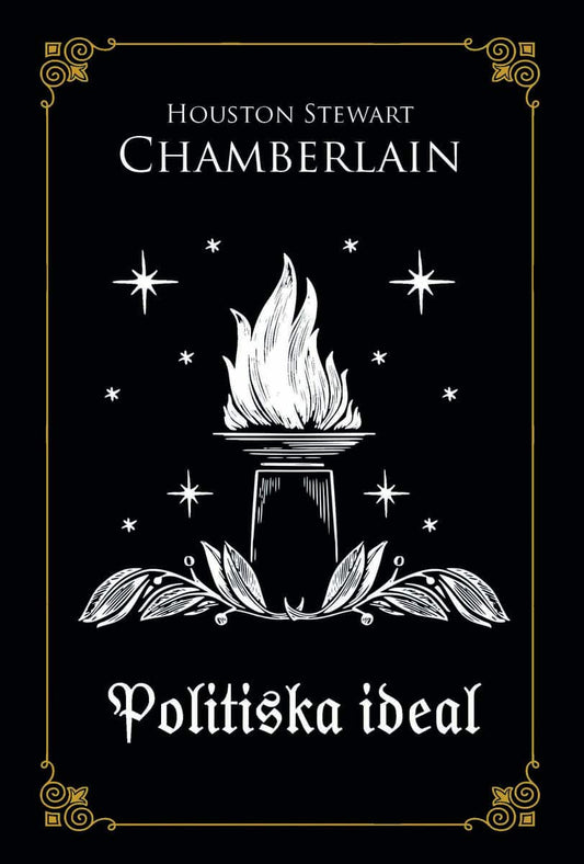 Chamberlain, Houston Stewart | Politiska ideal