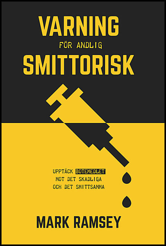 Ramsey, Mark | Varning för andlig smittorisk : Upptäck botemedlet mot det skadliga och det smittsamma