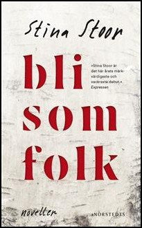 Stoor, Stina | Bli som folk