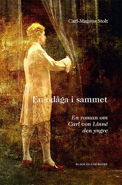 Stolt, Carl-Magnus | En odåga i sammet : En roman om Carl von Linné den yngre