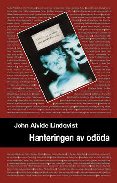 Ajvide Lindqvist, John | Hanteringen av odöda