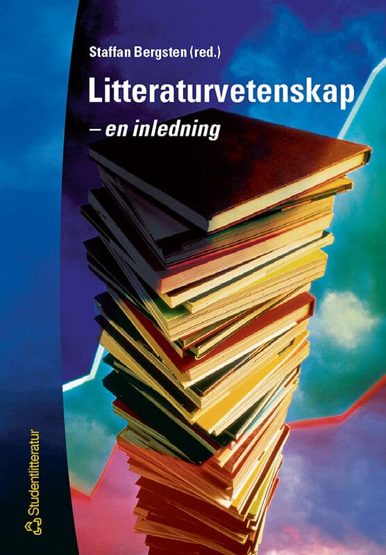 Bergsten, Staffan | Burman, Carina | et al | Litteraturvetenskap : - en inledning