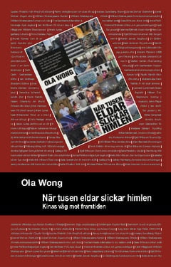 Wong, Ola | När tusen eldar slickar himlen : Kinas väg till framtiden