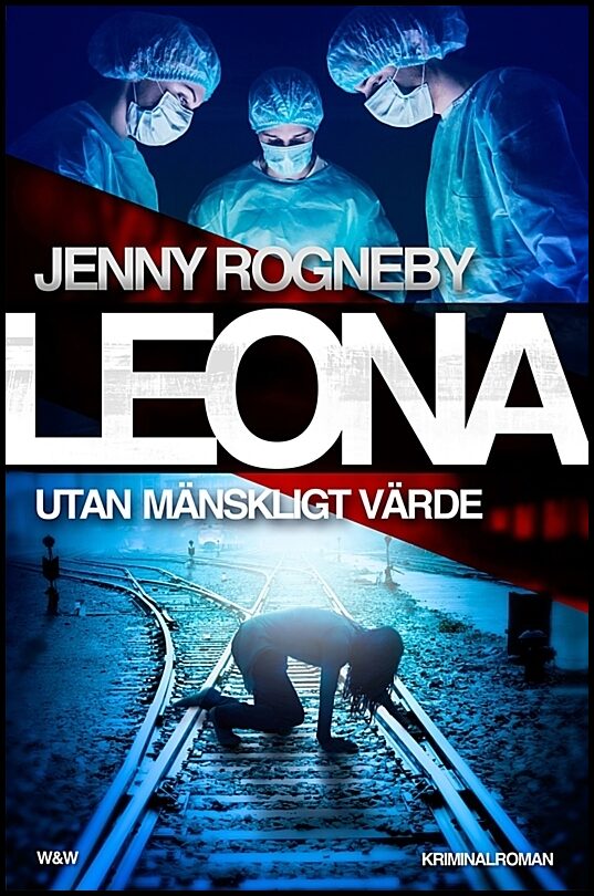 Rogneby, Jenny | Leona. Utan mänskligt värde