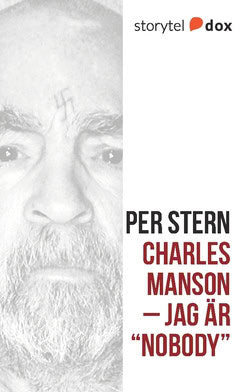 Stern, Per | Charles Manson : Jag är 'Nobody'