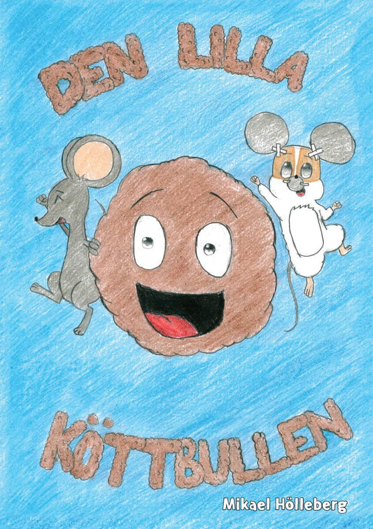 Hölleberg, Mikael | Den lilla köttbullen