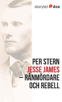 Stern, Per | Jesse James : Rånmördare och rebell