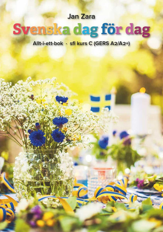 Zara, Jan | Svenska dag för dag : Allt-i-ett-bok - sfi kurs C (GERS A2/A2+)