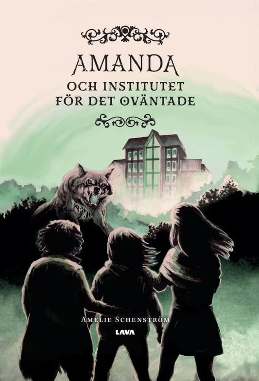 Schenström, Amelie | Amanda och institutet för det oväntade