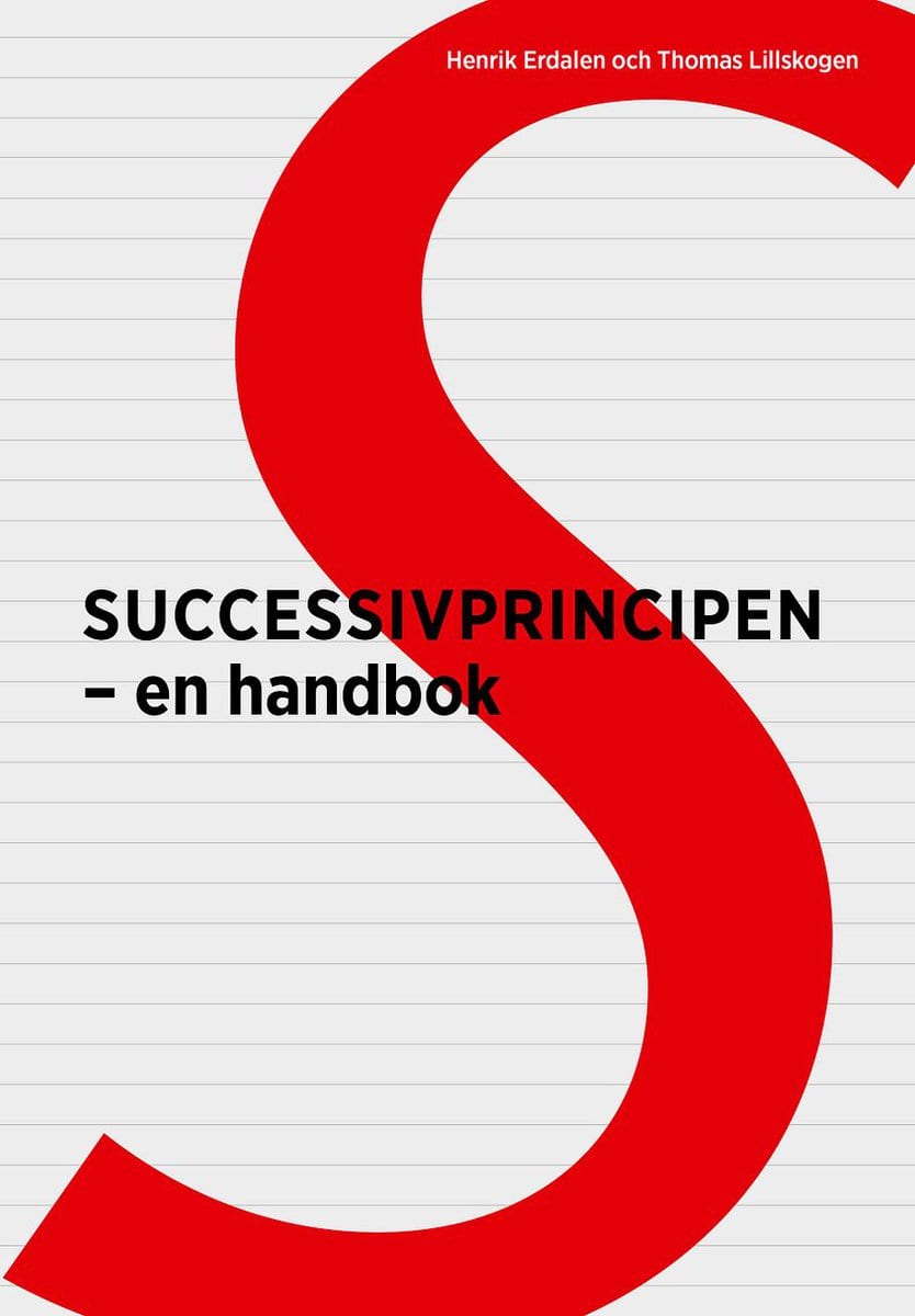 Erdalen, Henrik | Lillskogen, Thomas | Successivprincipen : En handbok