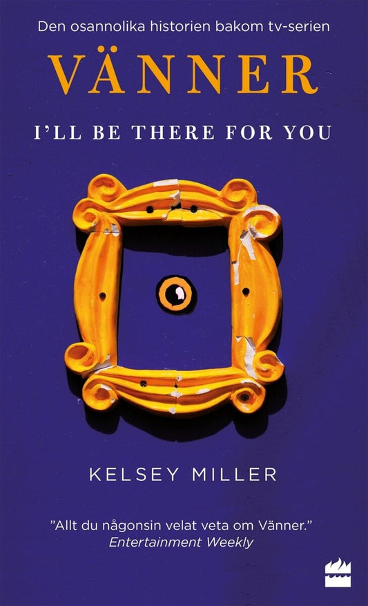 Miller, Kelsey | VÄNNER : I'll be there for you