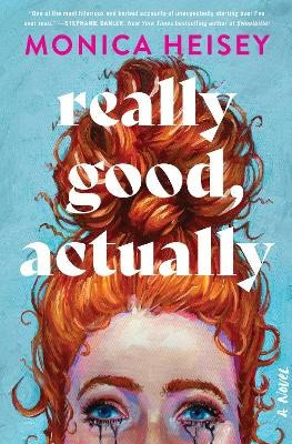 Heisey, Monica | Really Good, Actually
