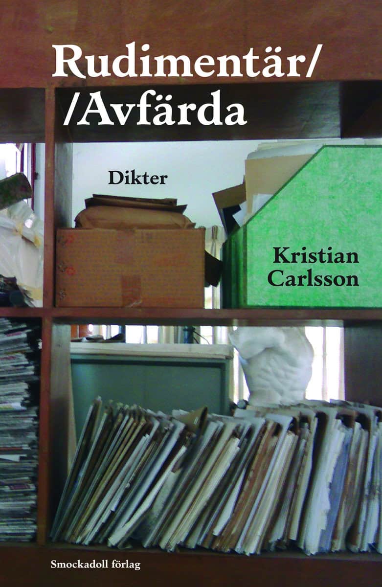 Carlsson, Kristian | Rudimentär//Avfärda